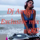 Dj Amigo - Exclusive mix 002 ()