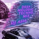 Dj Asia - Melodic House & Techno Mix ()