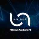Marcus Caballero - U-Night Radioshow #202 (Podcast)
