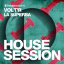 Volt\'R - La Superba (Original Mix)