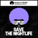 Block & Crown - Dangerous Beast