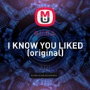 R.U.D.A. - I KNOW YOU LIKED (Original Mix)