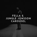 Fella feat. Jungle Jonsson - Carousel (Original Mix)