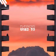 MadBoys - Used To