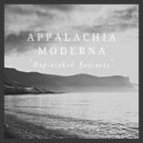 Appalachia Moderna - Unfinished Business (Original Mix)