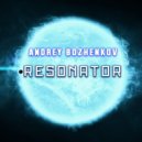 Andrey Bozhenkov - Resonator (Original Mix)