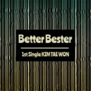 김태원 - Better Bester (Original Mix)
