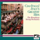 The Broadway String Orchestra & Aldo Botta & His Orchestra & The Stockbridge Strings Orchestra - That's Amore