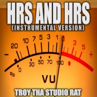 Troy Tha Studio Rat - Hrs and Hrs (Originally Performed by Muni Long)