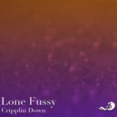 Lone Fussy - Cripplin Down