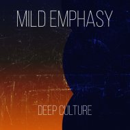 Mild Emphasy - Deep Culture