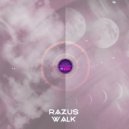 Razus - Walk (Original Mix)