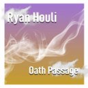 Ryan Houli - Oath Passage (Radio Edit)
