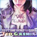  Jamie Avenue  &  Quiika - Make Me Laugh (feat. Quiika) (Teo G Remix)