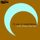  Woody  &  Ryan Taylor - At Last...In Loving Memory (MuSols 21st Century Mix)