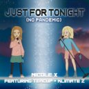 Nicole X & Teacup & Klimate Z - Just For Tonight (No Pandemic) (Original Mix)
