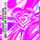 XP3R3M3NT - Make You Mine