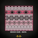 Dexxx Gum - Maya (Original Mix)