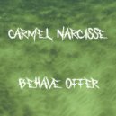Carmel Narcisse - Behave Offer (Original mix)
