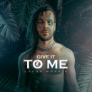 Lucas Morais - GIVE IT TO ME