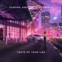 Edward Snellen & ASTRODIA - Taste of Your Lies (Original Mix)