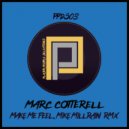 Marc Cotterell - Make Me Feel