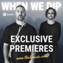 When We Dip - Exclusive Premieres - 2022-05-11 (Mix)