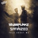 Basspunkz & Satirized - Talk About Me (Extended Mix)