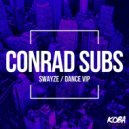 Conrad Subs - Dance (VIP)