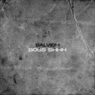 BALVICH - Boss Shhh