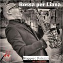 Ruggero Palazzo & Luigi D\'Aprile - Bossa per Liana (feat. Luigi D\'Aprile) ()