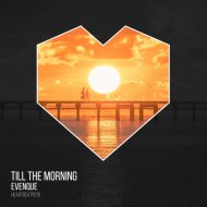 Evenque - Till The Morning