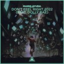Mario Ayuda feat. Dolly Rae - Don\'t Feel Right 2022 (Original Mix)