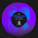 Santiago Luna, Maywell - Full Dose (Original Mix)