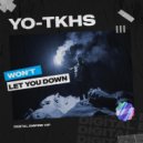 YO-TKHS - Won\'t Let You Down (Original Mix)