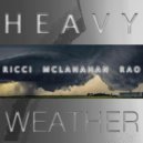 David John Ricci & Pete McClanahan & Chris Rao - Heavy Weather ()