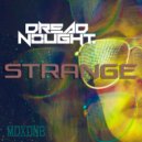 Dreadnought - Strange