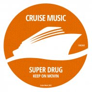 Super Drug - Keep On Movin