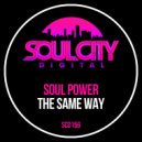 Soul Power - The Same Way (Radio Mix)