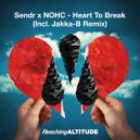 Sendr & NOHC - Heart To Break (Jakka-B Extended Remix)