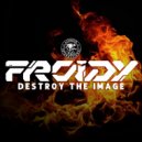 Froidy - Think Ur Bad (Original Mix)