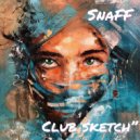 SnaFF - Club Sketch (Mix)