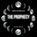John Ov3rblast - The Prophecy (Original Mix)