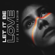 Fly & Sasha Fashion - Let It Be Love