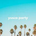 Yusca - Party 16 ()