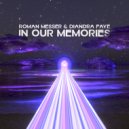 Roman Messer & Diandra Faye - In Our Memories (Original Mix)