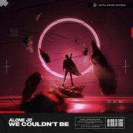 Alone JC - We Couldn\'t Be