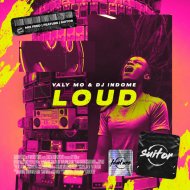 Valy Mo, DJ Indome - Loud