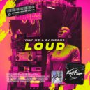Valy Mo, DJ Indome - Loud (Original Mix)