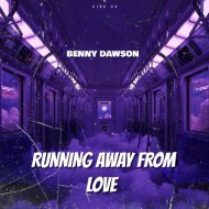 Benny Dawson - Running Away From Love
